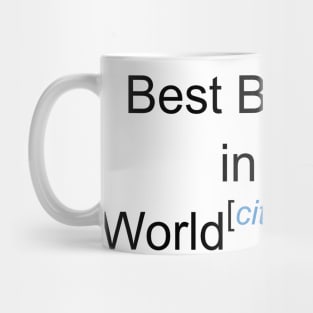 Best Biologist in the World - Citation Needed! Mug